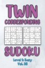 Image for Twin Corresponding Sudoku Level 1 : Easy Vol. 25: Play Twin Sudoku With Solutions Grid Easy Level Volumes 1-40 Sudoku Variation Travel Friendly Paper Logic Games Solve Japanese Number Cross Sum Puzzle