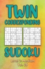 Image for Twin Corresponding Sudoku Level 2 : Medium Vol. 25: Play Twin Sudoku With Solutions Grid Medium Level Volumes 1-40 Sudoku Variation Travel Friendly Paper Logic Games Solve Japanese Number Cross Sum Pu