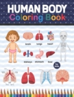 Image for Human Body Coloring Book For Kids : Human Body Anatomy Coloring Book For Kids, Boys and Girls and Medical Students. Human Brain Heart Liver Coloring Book. Anatomy Coloring Book for kids. Physiology Mu
