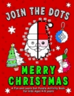 Image for Join the DOTS - Merry Christmas : Connect from One Dot to the Next Dot- A Fun and learn Dot Puzzle activity and coloring book for kids ages 4-8 (count to 10, 25, 40+ level) Makes a perfect Secret Sant