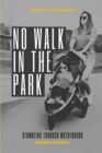 Image for No Walk In The Park : Stumbling Through Motherhood