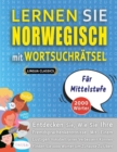 Image for LERNEN SIE NORWEGISCH MIT WORTSUCHRATSEL FUR MITTELSTUFE - Entdecken Sie, Wie Sie Ihre Fremdsprachenkenntnisse Mit Einem Lustigen Vokabeltrainer Verbessern Konnen - Finden Sie 2000 Worter Um Zuhause Z