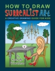 Image for How To Draw Surrealist Art
