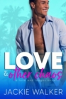 Image for Love &amp; Other Chaos : A Friends-to-Lovers &amp; Teacher/Parent Rom Com