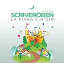 Image for Scriveroben - La Fiaba Cin Cin : scoprire la scrittura corsiva divertendosi con le lettere