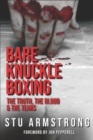 Image for Bare Knuckle Boxing : The Truth, The Blood &amp; The Tears