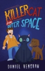 Image for Killer Cat From Outer Space : A Laugh-Out-Loud Funny Children&#39;s Book