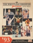 Image for The Wrestling Observer Yearbook &#39;93 : The Year of Major Beginnings and Major Endings