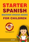 Image for Starter Spanish --- Beginner Spanish Books for Children : beginner spanish book