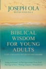 Image for Biblical Wisdom for Young Adults : 5 Life-Changing Books in One Volume (Young and Found Is This Opportunity From God? Marriage in View Waiting Compass #Unaddicted)