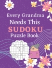 Image for Every Grandma Needs This Sudoku Puzzle Book