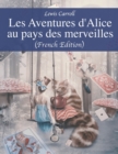 Image for Les Aventures d&#39;Alice au pays des merveilles (French Edition)