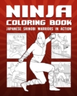 Image for Ninja Coloring Book : Japanese Shinobi Warriors In Action
