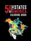 Image for 50 The States of America Coloring Book : Proud of the America Color 50 Beautiful Pages of United States And 50 States Nature flower and more illustration Perfect Easy To Color And Learn More Details F
