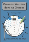 Image for Comment Dessiner Avec Un Compas Fiche Technique N°140 Le bonhomme de neige