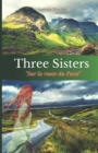 Image for Three Sisters : Sur la Route du Passe - L&#39;Ecosse et la Bretagne n&#39;ont pas livre tous leurs secrets...