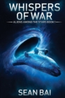Image for Whispers of War : (Aliens Among the Stars Book 1)