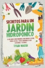 Image for Secretos Para Un Jardin Hidroponico