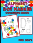 Image for Alphabet Dot Marker Coloring Book For Boys