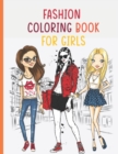 Image for Fashion Coloring Book For Girls : Fashion Coloring Book for Adults, Teens, and Girls of All Ages (Adult Coloring Books Fashion)