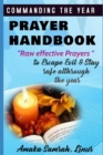Image for Commanding the Year Prayer Handbook - Raw Effective Prayers to escape Evil &amp; Stay safe althrough the year