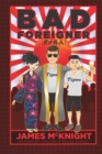 Image for Bad Foreigner : More stories of Life, Love &amp; Baseball in Japan