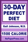 Image for 30-Day Perfect Diet - 1500 Calorie