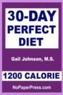 Image for 30-Day Perfect Diet - 1200 Calorie