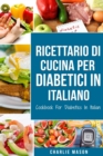 Image for Ricettario Di Cucina Per Diabetici In Italiano/ Cookbook For Diabetics In Italian