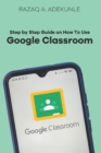 Image for Step by Step Guide on How to Use Google Classroom