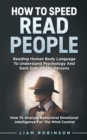 Image for How to Speed Read People : Reading Human Body Language To Understand Psychology And Dark Side Of The Persons - How To Analyze Behavioral Emotional Intelligence For The Mind Control