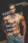 Image for KARI&#39;S GARGOYLE A REAPER Security Novel - Book 6