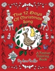 Image for The 12 Days of Christmas Song : A Festive Coloring Book for Kids and Adults