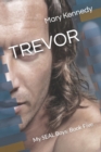 Image for Trevor : My SEAL Boys: Book Five