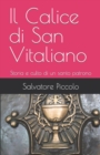 Image for Il Calice di San Vitaliano : Storia e culto di un santo patrono