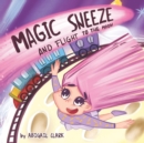 Image for The Magic sneeze and Flight to the Moon