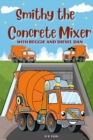 Image for Smithy The Concrete Mixer with Reggie and Diesel Dan