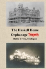 Image for The Haskell Home Orphanage Tragedy