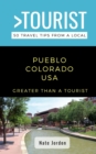 Image for Greater Than a Tourist-Pueblo Colorado USA