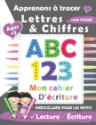 Image for Apprenons a tracer Lettres et Chiffres : Cahier d&#39;activites pour enfants ages de 3 a 6 ans-Apprenez a retracer les chiffres et les lettres en minuscules et majuscules