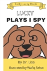 Image for Lucky Plays I Spy : Lucky Lucky Books