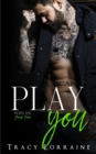Image for Play You : A Second Chance/Single Dad Romance