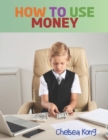 Image for How to use money