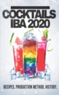 Image for Cocktails Iba 2020 : Recipes, Production Method and History