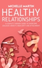 Image for Healthy Relationships : A Couple&#39;s Therapy Guide to Overcome Jealousy, Anxiety, Insecurity and Attachment.