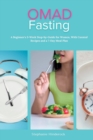 Image for OMAD Fasting : A Beginner&#39;s 3-Week Step-by-Guide for Women, With Curated Recipes and a 7-Day Meal Plan