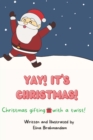 Image for Yay! It&#39;s Christmas! : Christmas gifting with a twist!