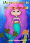 Image for Do you want to be a Mermaid?