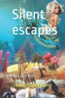 Image for Silent escapes