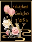 Image for Kids Alphabet Coloring Book Age 8-12